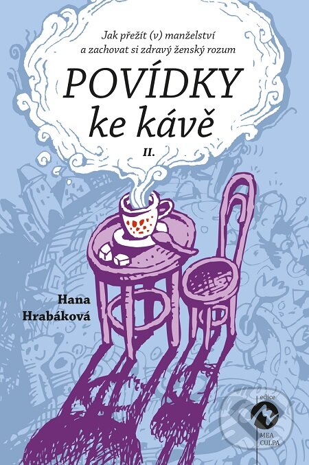 E-kniha: Povídky ke kávě II. (Hana Hrabáková). Machart, 2016 E-kniha: Povídky ke kávě II. (Hana Hrabáková). Machart, 2016