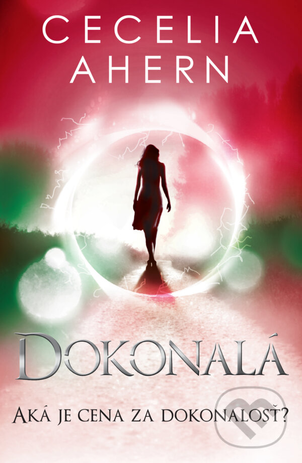 Kniha: Dokonalá (Cecelia Ahern). Slovart, 2019 Kniha: Dokonalá (Cecelia Ahern). Slovart, 2019