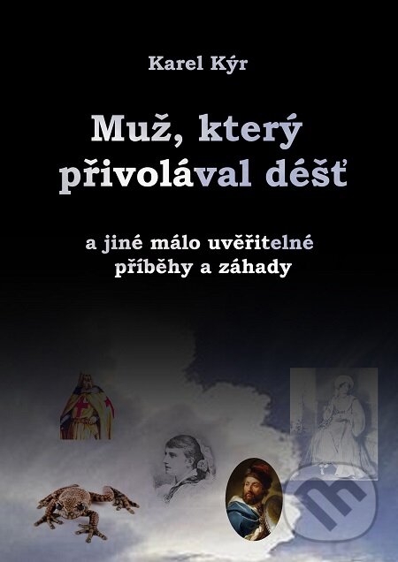 E-kniha: Muž, který přivolával déšť (Karel Kýr). E-knihy jedou E-kniha: Muž, který přivolával déšť (Karel Kýr). E-knihy jedou