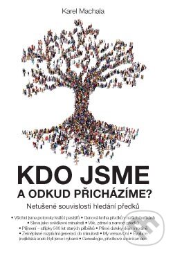 Kniha: Kdo jsme a odkud přicházíme (Karel Machala). ANAG, 2016 Kniha: Kdo jsme a odkud přicházíme (Karel Machala). ANAG, 2016
