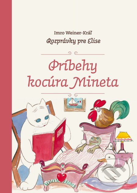 Kniha: Príbehy kocúra Mineta (Imro Weiner-Kráľ). Petrus, 2017 Kniha: Príbehy kocúra Mineta (Imro Weiner-Kráľ). Petrus, 2017