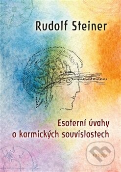 Kniha: Esoterní úvahy o karmických souvislostech (Rudolf Steiner). Fabula, 2016 Kniha: Esoterní úvahy o karmických souvislostech (Rudolf Steiner). Fabula, 2016