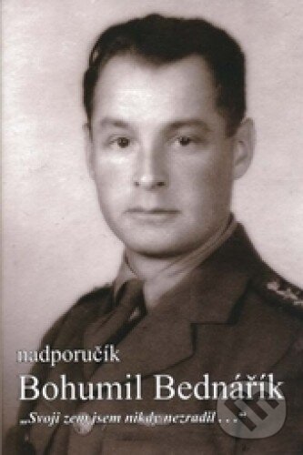 Kniha: Nadporučík Bohumil Bednářík (Martin Vaňourek). Martin Vaňourek, 2016 Kniha: Nadporučík Bohumil Bednářík (Martin Vaňourek). Martin Vaňourek, 2016