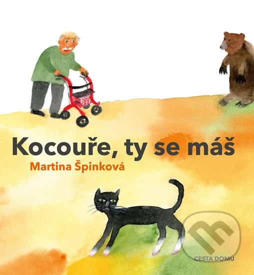 Kniha: Kocouře, Ty se máš (Martina Špinková). Cesta domů, 2016 Kniha: Kocouře, Ty se máš (Martina Špinková). Cesta domů, 2016