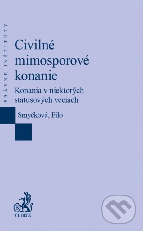 Kniha: Civilné mimosporové konanie (Romana Smyčková a kolektiv). C. H. Beck, 2016 Kniha: Civilné mimosporové konanie (Romana Smyčková a kolektiv). C. H. Beck, 2016