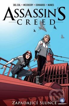 Kniha: Assassin's Creed 2: Zapadající slunce (Anthony Del, Conor McCreery a Neil Edwards). Crew, 2017 Kniha: Assassin's Creed 2: Zapadající slunce (Anthony Del, Conor McCreery a Neil Edwards). Crew, 2017
