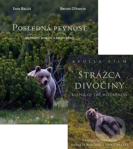 Kniha: Posledná pevnosť + Strážca divočiny (Bruno D'Amicis a Erik Baláž). Arolla Film, 2010 Kniha: Posledná pevnosť + Strážca divočiny (Bruno D'Amicis a Erik Baláž). Arolla Film, 2010