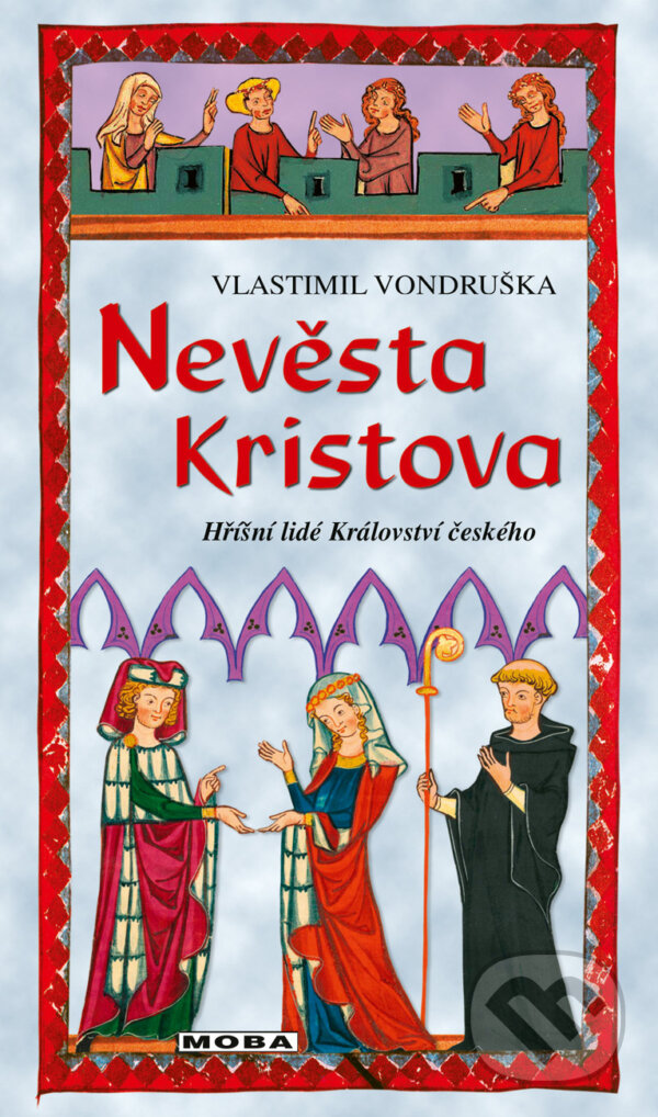 E-kniha: Nevěsta Kristova (Vlastimil Vondruška). Moba, 2024 E-kniha: Nevěsta Kristova (Vlastimil Vondruška). Moba, 2024