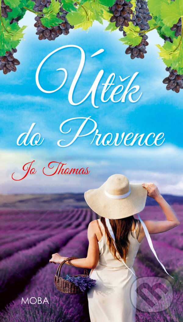E-kniha: Útěk do Provence (Jo Thomas). Moba, 2024 E-kniha: Útěk do Provence (Jo Thomas). Moba, 2024