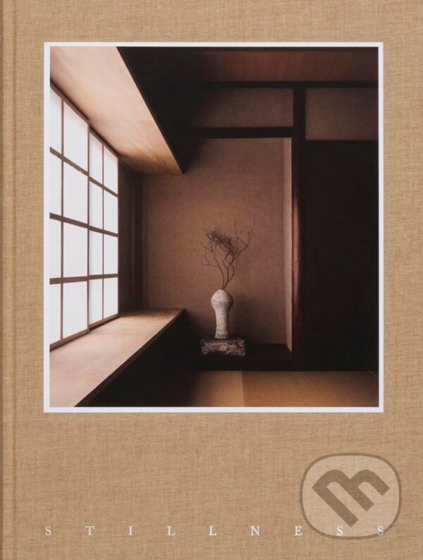 Kniha: Stillness (Gestalten Verlag). Gestalten Verlag, 2024 Kniha: Stillness (Gestalten Verlag). Gestalten Verlag, 2024