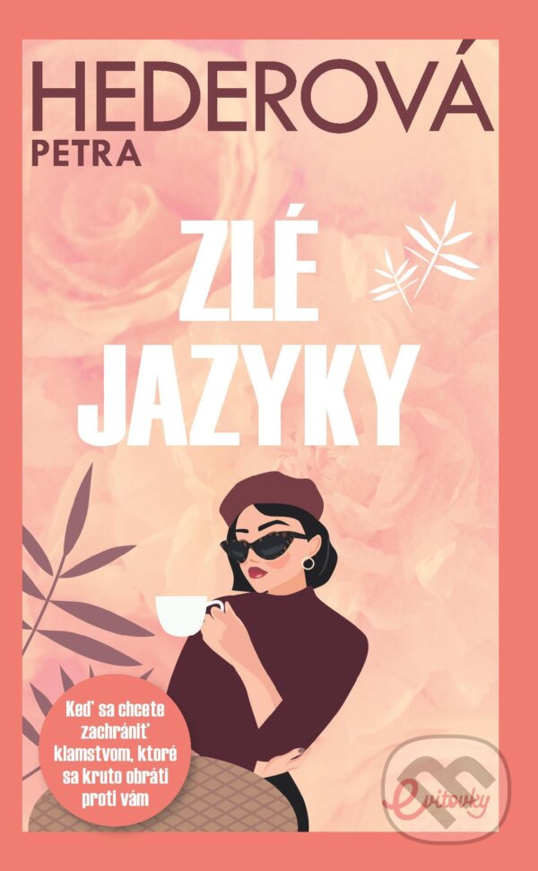 E-kniha: Zlé jazyky (Petra Hederová). MAFRA Slovakia, 2024 E-kniha: Zlé jazyky (Petra Hederová). MAFRA Slovakia, 2024