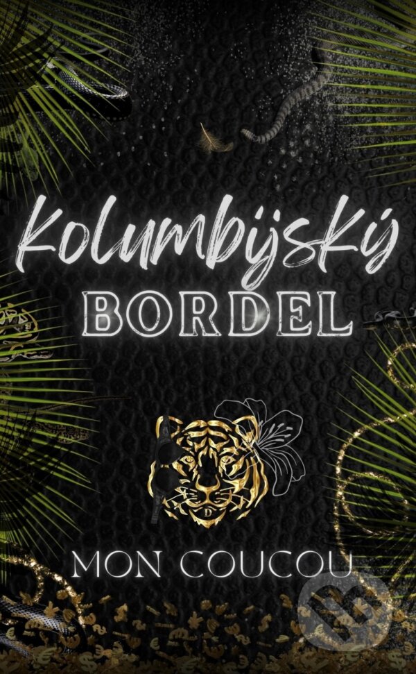 E-kniha: Kolumbijský Bordel (Mon CouCou). Solis, 2024 E-kniha: Kolumbijský Bordel (Mon CouCou). Solis, 2024