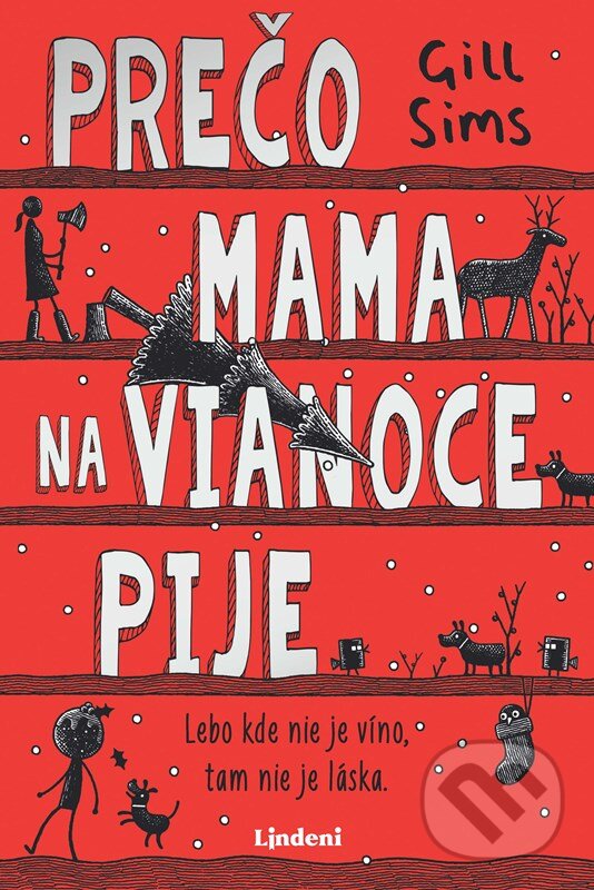 Kniha: Prečo mama na Vianoce pije (Gill Sims). Lindeni, 2024 Kniha: Prečo mama na Vianoce pije (Gill Sims). Lindeni, 2024
