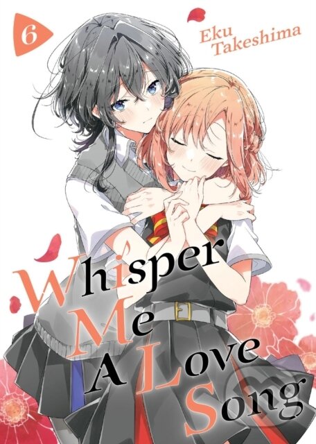 Kniha: Whisper Me a Love Song 6 (Eku Takeshima). Kodansha Comics, 2022 Kniha: Whisper Me a Love Song 6 (Eku Takeshima). Kodansha Comics, 2022