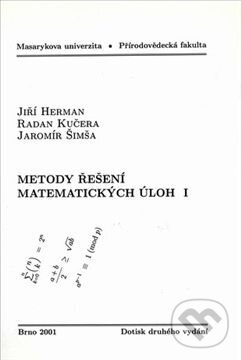 Kniha: Metody řešení matematických úloh I (Jiří Herman a kolektiv). Masarykova univerzita, 1996 Kniha: Metody řešení matematických úloh I (Jiří Herman a kolektiv). Masarykova univerzita, 1996