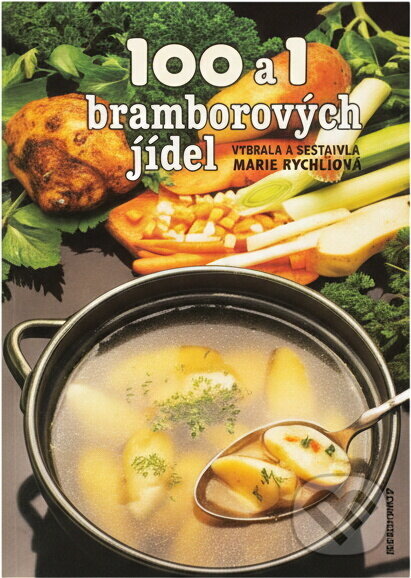Kniha: 100 a 1 bramborových jídel (Jana Frolíková a Marie Kynclová). Merkur, 1991 Kniha: 100 a 1 bramborových jídel (Jana Frolíková a Marie Kynclová). Merkur, 1991