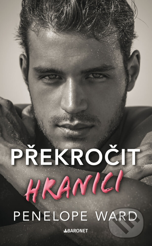 E-kniha: Překročit hranici (Penelope Ward). Baronet, 2024 E-kniha: Překročit hranici (Penelope Ward). Baronet, 2024