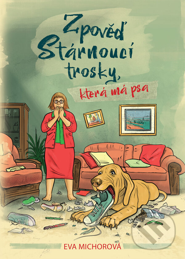 E-kniha: Zpověď stárnoucí trosky, která má psa (Eva Michorová). Epocha, 2024 E-kniha: Zpověď stárnoucí trosky, která má psa (Eva Michorová). Epocha, 2024
