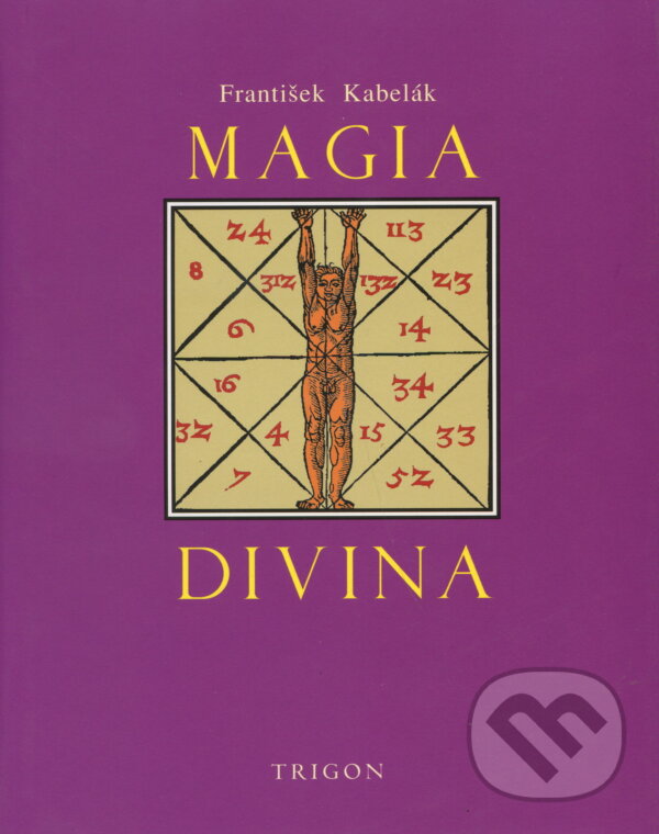 Kniha: Magia divina (František Kabelák). Trigon, 2007 Kniha: Magia divina (František Kabelák). Trigon, 2007
