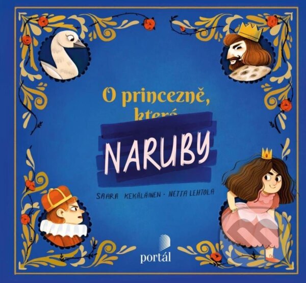 Kniha: O princezně naruby (Saara Kekäläinen). Portál, 2024 Kniha: O princezně naruby (Saara Kekäläinen). Portál, 2024