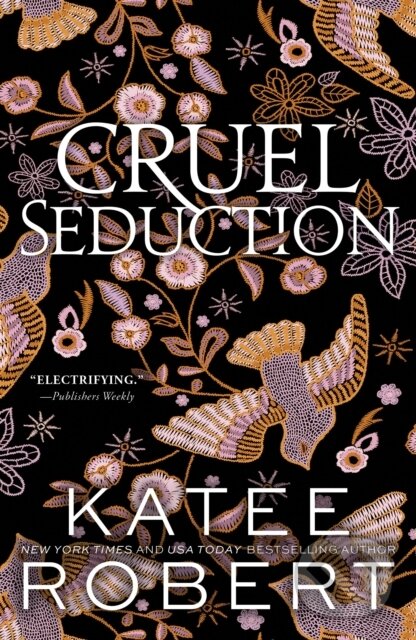 Kniha: Cruel Seduction (Katee Robert). Sourcebooks Casablanca, 2024 Kniha: Cruel Seduction (Katee Robert). Sourcebooks Casablanca, 2024