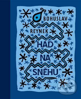 Kniha: Had na sněhu (Bohuslav Reynek). Petrkov, 2024 Kniha: Had na sněhu (Bohuslav Reynek). Petrkov, 2024