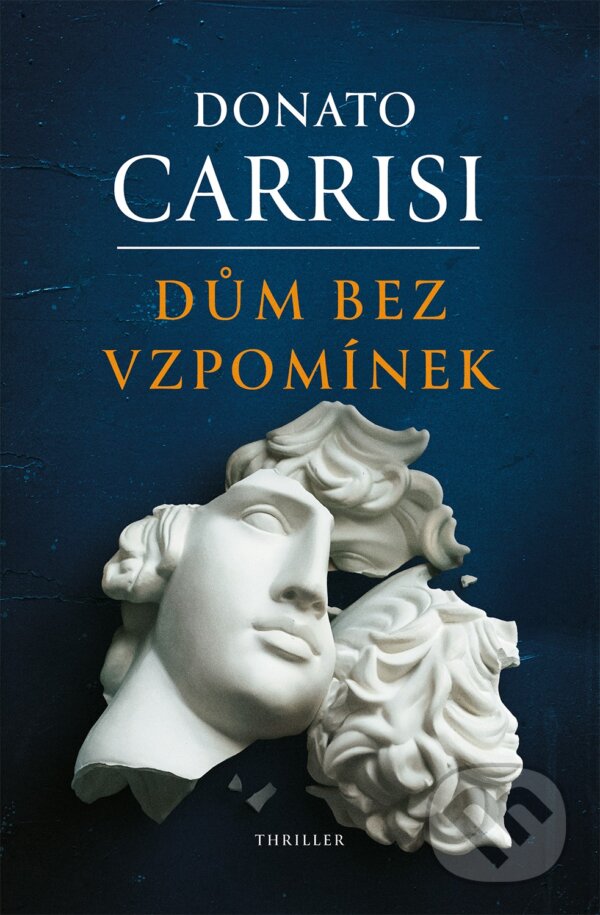 Kniha: Dům bez vzpomínek (Donato Carrisi). Vendeta, 2024 Kniha: Dům bez vzpomínek (Donato Carrisi). Vendeta, 2024