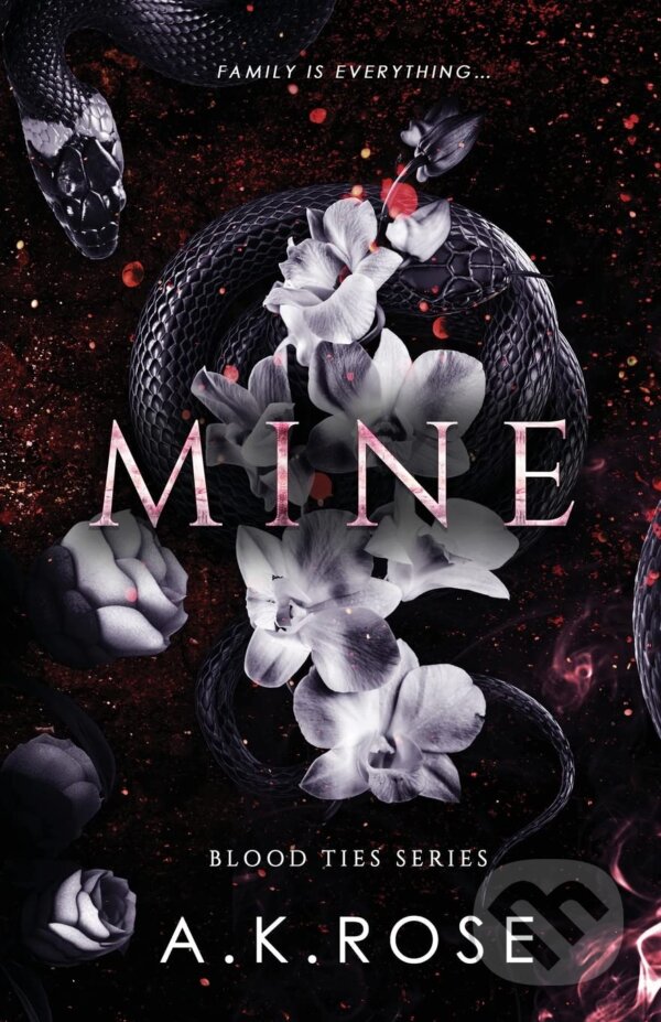 Kniha: Mine (A.K. Rose). Author Kim Faulks, 2022 Kniha: Mine (A.K. Rose). Author Kim Faulks, 2022
