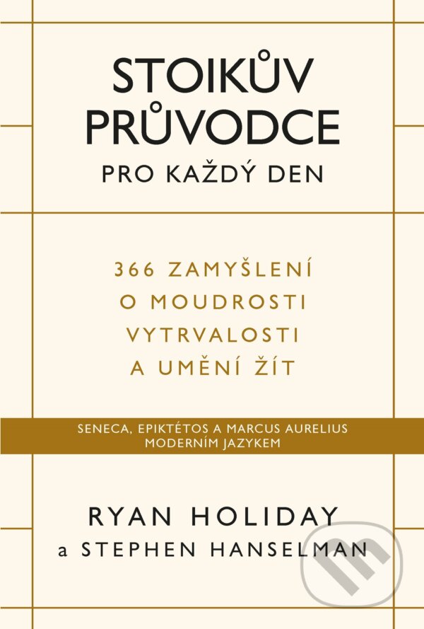 E-kniha: Stoikův průvodce pro každý den (Ryan Holiday). Audiolibrix, 2021 E-kniha: Stoikův průvodce pro každý den (Ryan Holiday). Audiolibrix, 2021