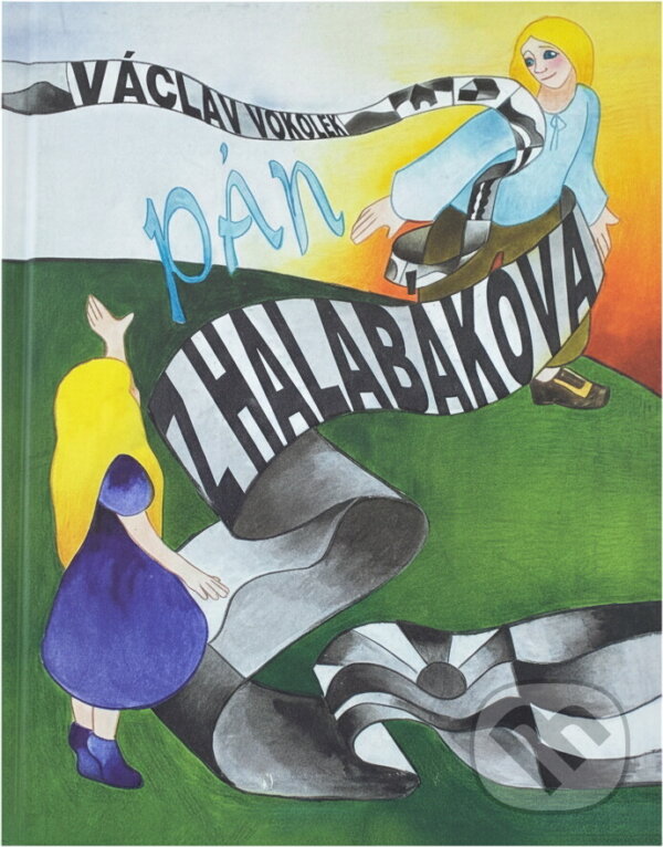 Kniha: Pán z Halabákova (Václav Vokolek). Vera, 1997 Kniha: Pán z Halabákova (Václav Vokolek). Vera, 1997