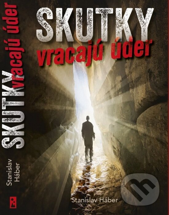 Kniha: Skutky vracajú úder (Stanislav Háber). Naše rodina, 2024 Kniha: Skutky vracajú úder (Stanislav Háber). Naše rodina, 2024