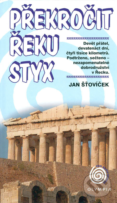 Překročit řeku Styx - Jan Šťovíček, Olympia, 2006