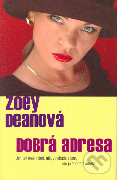 Kniha: Dobrá adresa (Zoey Deanová). BB/art, 2006 Kniha: Dobrá adresa (Zoey Deanová). BB/art, 2006