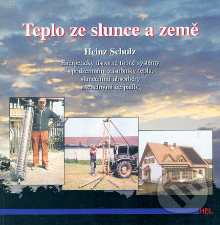 Kniha: Teplo ze slunce a země (Heinz Schulz). Hel, 1999 Kniha: Teplo ze slunce a země (Heinz Schulz). Hel, 1999