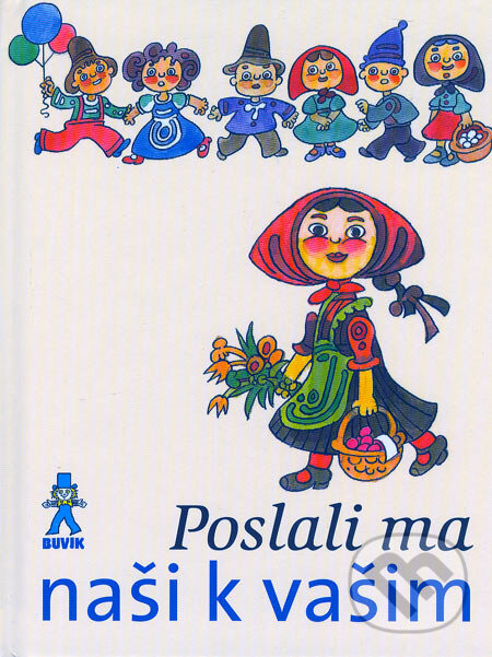 Kniha: Poslali ma naši k vašim (Mária Ďuríčková). Buvik, 2005 Kniha: Poslali ma naši k vašim (Mária Ďuríčková). Buvik, 2005