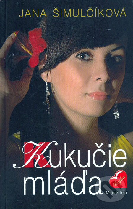 Kniha: Kukučie mláďa (Jana Šimulčíková). Slovenské pedagogické nakladateľstvo - Mladé letá, 2006 Kniha: Kukučie mláďa (Jana Šimulčíková). Slovenské pedagogické nakladateľstvo - Mladé letá, 2006