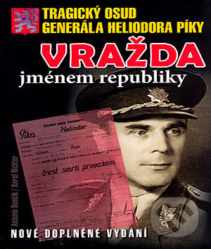 Kniha: Vražda jménem republiky (Antonín Benčík a Karel Richter). Ostrov, 2006 Kniha: Vražda jménem republiky (Antonín Benčík a Karel Richter). Ostrov, 2006