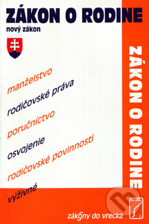Kniha: Zákon o rodine (Poradca s.r.o.). Poradca s.r.o., 2005 Kniha: Zákon o rodine (Poradca s.r.o.). Poradca s.r.o., 2005