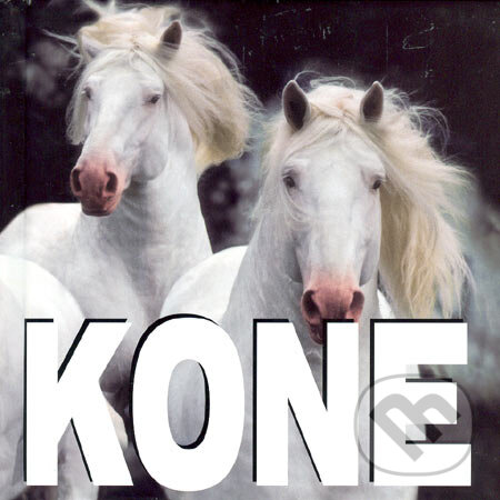 Kniha: Kone (Ottovo nakladatelství). Ottovo nakladatelství, 2005 Kniha: Kone (Ottovo nakladatelství). Ottovo nakladatelství, 2005