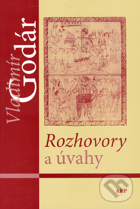 Kniha: Rozhovory a úvahy (Vladimír Godár). AEPress, 2006 Kniha: Rozhovory a úvahy (Vladimír Godár). AEPress, 2006