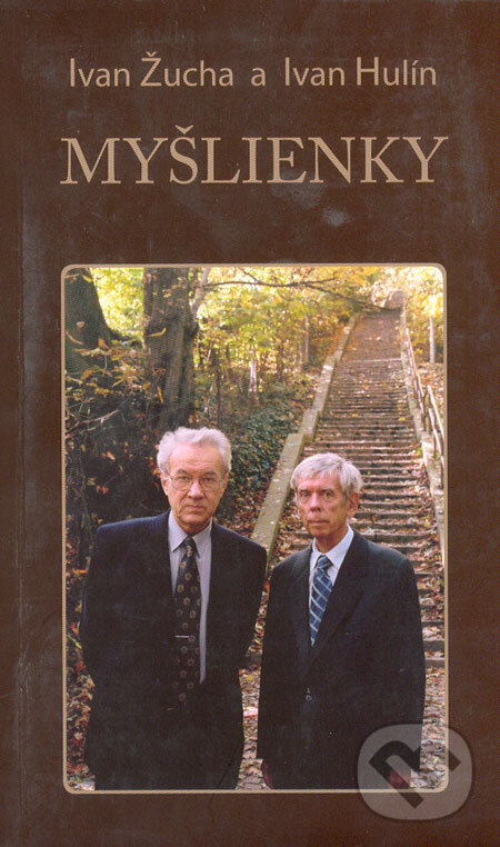 Kniha: Myšlienky (Ivan Hulín a Ivan Žucha). Slovak Academic Press, 2006 Kniha: Myšlienky (Ivan Hulín a Ivan Žucha). Slovak Academic Press, 2006