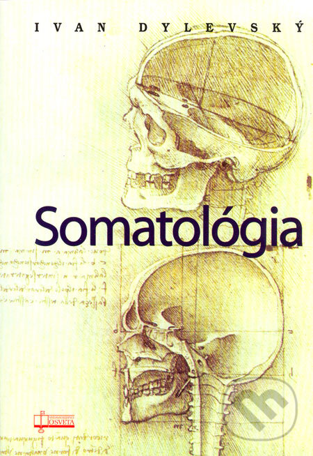 Kniha: Somatológia (Ivan Dylevský). Osveta, 2003 Kniha: Somatológia (Ivan Dylevský). Osveta, 2003