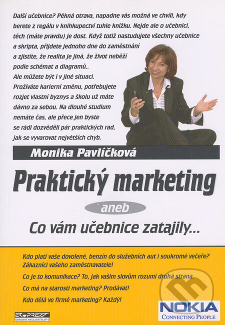 Kniha: Praktický marketing (Monika Pavlíčková). Ekopress, 2004 Kniha: Praktický marketing (Monika Pavlíčková). Ekopress, 2004