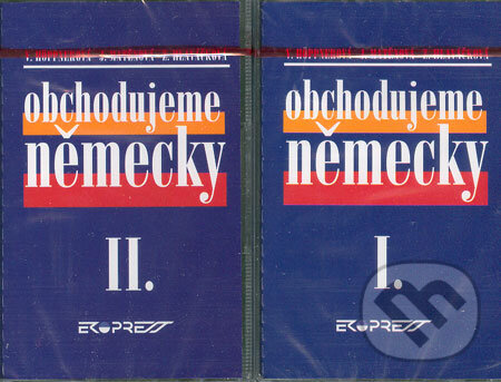 Obchodujeme německy I.+II. - Věra Höppnerová a kol., Ekopress, 1999