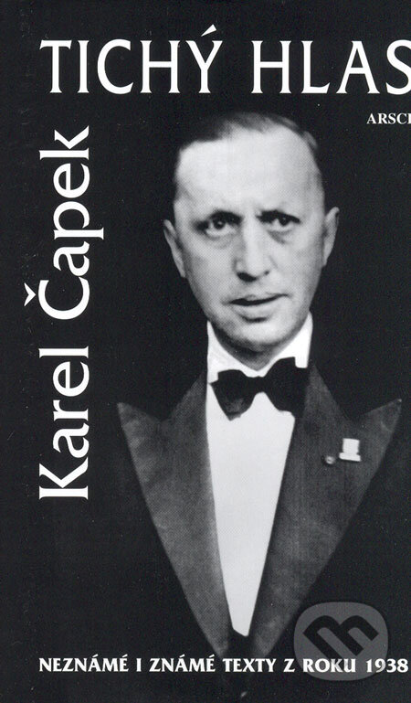 Kniha: Tichý hlas (Karel Čapek). ARSCI, 2005 Kniha: Tichý hlas (Karel Čapek). ARSCI, 2005