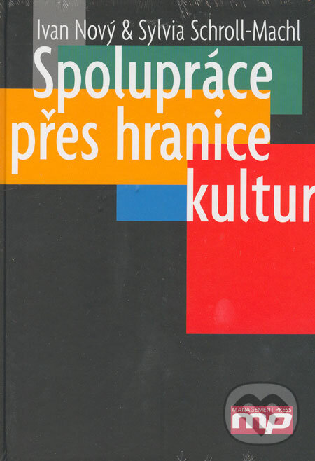Kniha: Spolupráce přes hranice kultur (Ivan Nový a Sylvia Schroll-Machl). Management Press, 2005 Kniha: Spolupráce přes hranice kultur (Ivan Nový a Sylvia Schroll-Machl). Management Press, 2005