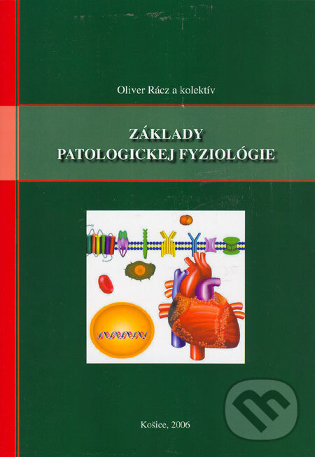 Kniha: Základy patologickej fyziológie (Oliver Rácz a kolektív). Aprilla, 2006 Kniha: Základy patologickej fyziológie (Oliver Rácz a kolektív). Aprilla, 2006