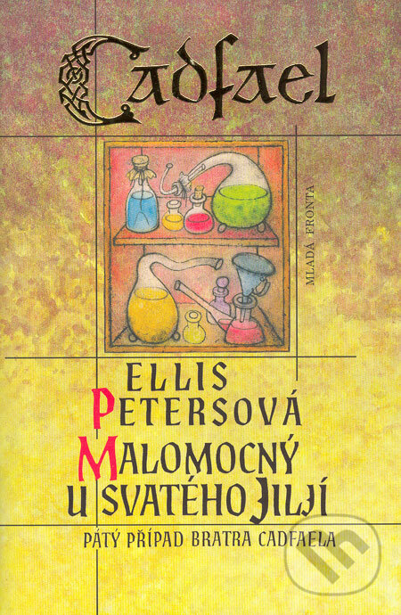 Kniha: Malomocný u Svatého Jiljí (Ellis Petersová). Mladá fronta, 2006 Kniha: Malomocný u Svatého Jiljí (Ellis Petersová). Mladá fronta, 2006