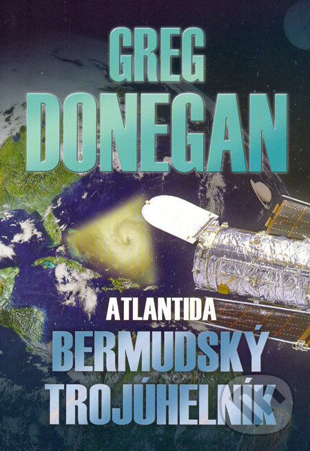 Kniha: Atlantida: Bermudský trojúhelník (Greg Donegan). BB/art, 2006 Kniha: Atlantida: Bermudský trojúhelník (Greg Donegan). BB/art, 2006