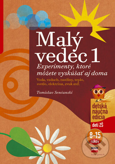 Kniha: Malý vedec 1 (Tomislav Senćanski). Computer Press, 2006 Kniha: Malý vedec 1 (Tomislav Senćanski). Computer Press, 2006